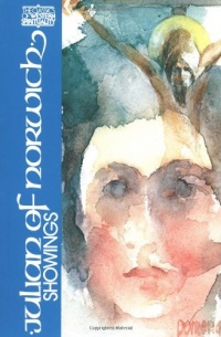 Julian of Norwich: Showings (Classics of Western Spirituality) Julian of Norwich: Showings (Classics of Western Spirituality)