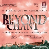 Beyond Chant: Mysteries Of The Renaissance Beyond Chant: Mysteries Of The Renaissance