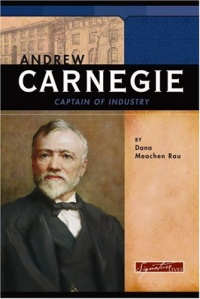Andrew Carnegie: Captain of Industry (Signature Lives)