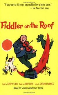 Fiddler on the Roof: Based on Sholom Aleichem's Stories