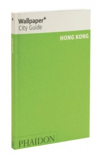 Wallpaper* City Guide Hong Kong (Wallpaper City Guides)