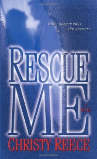 Rescue Me (Last Chance Rescue Trilogy, Book 1) Rescue Me (Last Chance Rescue Trilogy, Book 1)