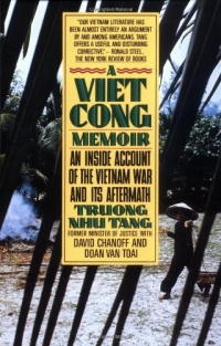 A Vietcong Memoir: An Inside Account of the Vietnam War and Its Aftermath A Vietcong Memoir: An Inside Account of the Vietnam War and Its Aftermath