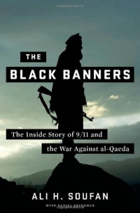 The Black Banners: The Inside Story of 9/11 and the War Against al-Qaeda The Black Banners: The Inside Story of 9/11 and the War Against al-Qaeda