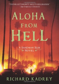 Aloha from Hell: A Sandman Slim Novel Aloha from Hell: A Sandman Slim Novel
