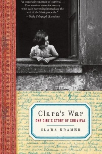 Clara's War: One Girl's Story of Survival Clara's War: One Girl's Story of Survival
