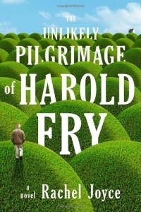 The Unlikely Pilgrimage of Harold Fry: A Novel The Unlikely Pilgrimage of Harold Fry: A Novel
