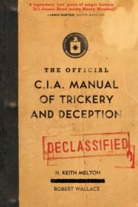 The Official CIA Manual of Trickery and Deception The Official CIA Manual of Trickery and Deception