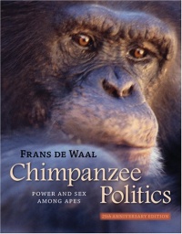Chimpanzee Politics: Power and Sex among Apes Chimpanzee Politics: Power and Sex among Apes