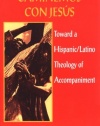 Caminemos Con Jesus: Toward a Hispanic/Latino Theology of Accompaniment