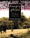 Hungry Ghosts: Mao's Secret Famine