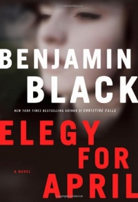 Elegy for April: A Novel Elegy for April: A Novel