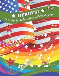 Heroes! Activities for Kids Dealing with Deployment