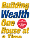 Building Wealth One House at a Time: Making it Big on Little Deals