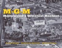 MGM: Hollywood's Greatest Backlot MGM: Hollywood's Greatest Backlot