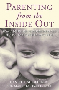 Parenting From the Inside Out Parenting From the Inside Out