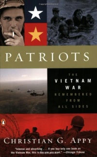 Patriots: The Vietnam War Remembered from All Sides Patriots: The Vietnam War Remembered from All Sides