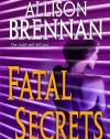 Fatal Secrets: A Novel of Suspense