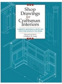 Shop Drawings for Craftsman Interiors: Cabinets, Moldings & Built-Ins for Every Room in the Home (Shop Drawings series) Shop Drawings for Craftsman Interiors: Cabinets, Moldings & Built-Ins for Every Room in the Home (Shop Drawings series)