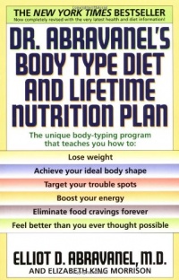 Dr. Abravanel's Body Type Diet and Lifetime Nutrition Plan Dr. Abravanel's Body Type Diet and Lifetime Nutrition Plan
