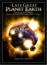 The Late Great Planet Earth The Late Great Planet Earth
