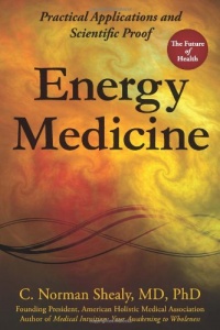 Energy Medicine: Practical Applications and Scientific Proof Energy Medicine: Practical Applications and Scientific Proof