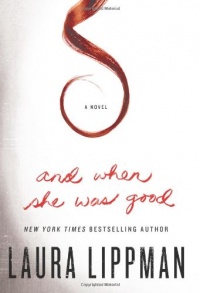 And When She Was Good: A Novel And When She Was Good: A Novel