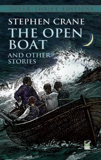 The Open Boat and Other Stories (Dover Thrift Editions) The Open Boat and Other Stories (Dover Thrift Editions)