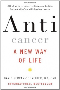 Anticancer: A New Way of Life Anticancer: A New Way of Life