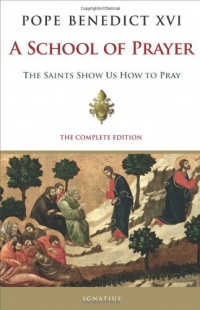 A School of Prayer: The Saints Show us How to Pray A School of Prayer: The Saints Show us How to Pray