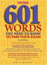 601 Words You Need to Know to Pass Your Exam (Barron's 601 Words You Need to Know to Pass Your Exam) 601 Words You Need to Know to Pass Your Exam (Barron's 601 Words You Need to Know to Pass Your Exam)