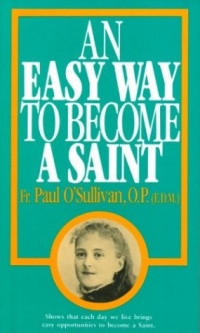 An Easy Way to Become a Saint An Easy Way to Become a Saint