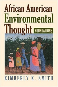 African American Environmental Thought: Foundations (American Political Thought (University Press of Kansas)) African American Environmental Thought: Foundations (American Political Thought (University Press of Kansas))