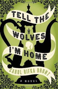 Tell the Wolves I'm Home: A Novel Tell the Wolves I'm Home: A Novel