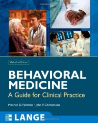 Behavioral Medicine: A Guide for Clinical Practice, Third Edition Behavioral Medicine: A Guide for Clinical Practice, Third Edition