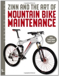 Zinn & the Art of Mountain Bike Maintenance Zinn & the Art of Mountain Bike Maintenance