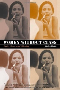 Women without Class: Girls, Race, and Identity Women without Class: Girls, Race, and Identity
