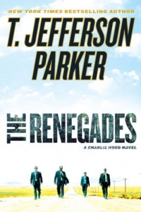 The Renegades: A Charlie Hood Novel The Renegades: A Charlie Hood Novel