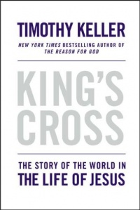 King's Cross: The Story of the World in the Life of Jesus