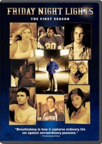 Friday Night Lights: The First Season Friday Night Lights: The First Season