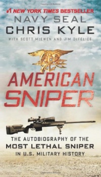American Sniper: The Autobiography of the Most Lethal Sniper in U.S. Military History American Sniper: The Autobiography of the Most Lethal Sniper in U.S. Military History