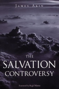 The Salvation Controversy The Salvation Controversy