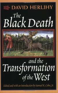 The Black Death and the Transformation of the West (European history series) The Black Death and the Transformation of the West (European history series)