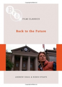 Back to the Future (BFI Film Classics) Back to the Future (BFI Film Classics)