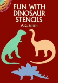 Fun with Dinosaur Stencils (Dover Stencils) Fun with Dinosaur Stencils (Dover Stencils)
