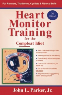 Heart Monitor Training for the Compleat Idiot Heart Monitor Training for the Compleat Idiot
