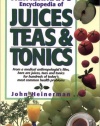 Heinerman's Encyclopedia of Juices, Teas & Tonics