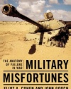 Military Misfortunes: The Anatomy of Failure in War