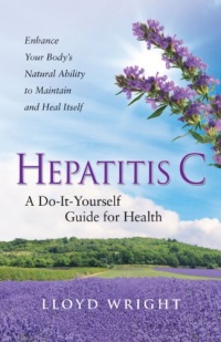 Hepatitis C A Do-It-Yourself Guide for Health Hepatitis C A Do-It-Yourself Guide for Health