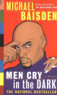 Men Cry in the Dark : A Novel Men Cry in the Dark : A Novel